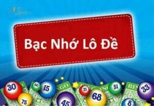 bạc nhớ lô đề 2021